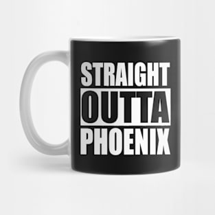 Straight Outta Phoenix Arizona Mug